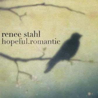 Hopeful. Romantic by Renee Stahl