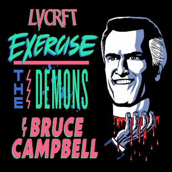 Exercise The Demons by Bruce Campbell