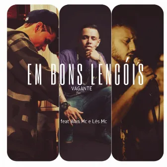 Em Bons Lençóis by Vagante