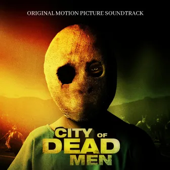 City Of Dead Men (Original Motion Picture Soundtrack) by Camilo Posada