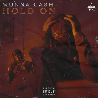 Hold On by Munna Cash