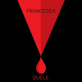 Duele by Francesca