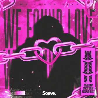 We Found Love by Makenzie Reilly