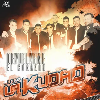 Devuélveme el corazón by LA K-LIDAD