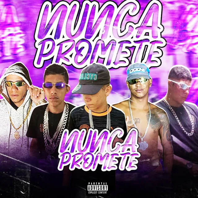 Nunca Promete (feat. Eo Arthuzinho Acelerado & VitinhoXcamoso)