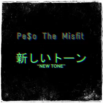 New Tone by Peso the Misfit