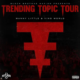 Trending Topic Tour by Manny Little