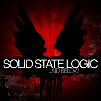 Laid Below - Single by Solid State Logic