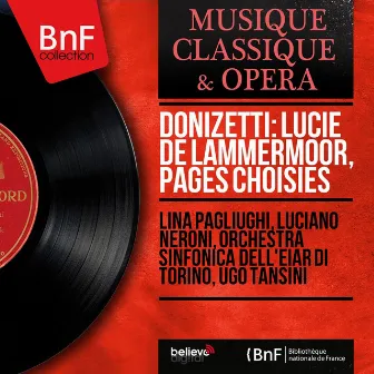 Donizetti: Lucie de Lammermoor, pages choisies (Mono Version) by Lina Pagliughi