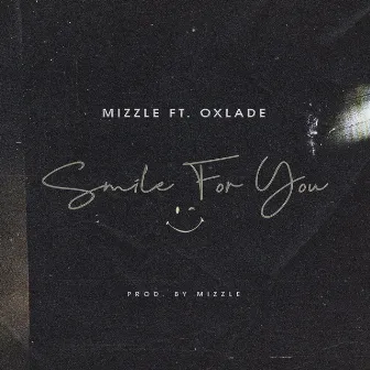 Smile For You by Mizzle