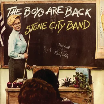 The Boys Are Back by Stone City Band