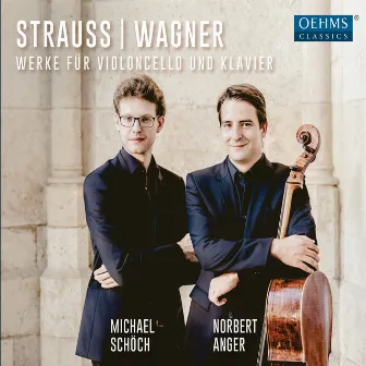 R. Strauss & Wagner: Werke für Violoncello und Klavier by Michael Schöch