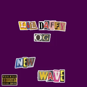 New Wave by Lil Daffy OG