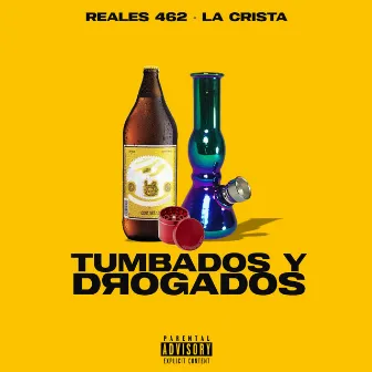 Tumbados Y Drogados by La Crista