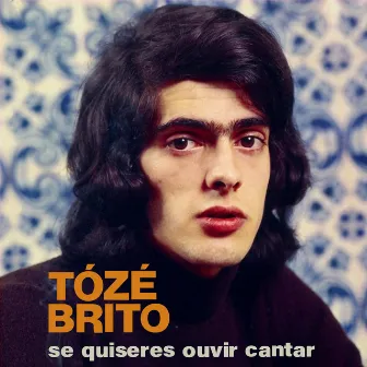 Se Quiseres Ouvir Cantar by Tozé Brito