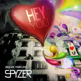 Hey You ( Release You Love ) by Spyzer