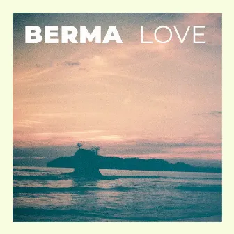 Love by Berma