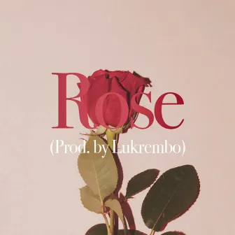 Rose by Lukrembo