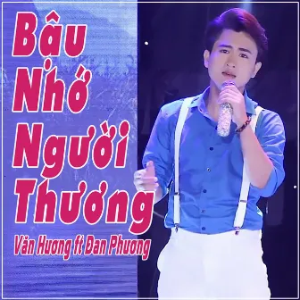 Bậu Nhớ Người Thương by Văn Hương