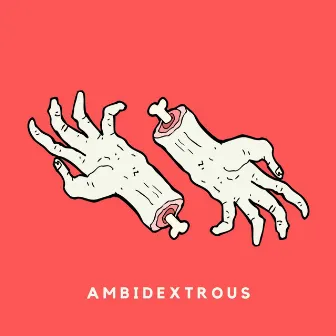 Ambidextrous by Scullion