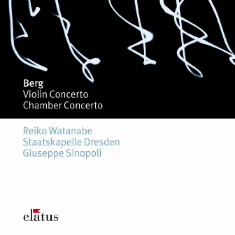 Berg : Violin Concerto & Chamber Concerto (Elatus) by Alban Berg