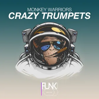 Crazy Trumpets (Radio Edit) by Monkey Warriors