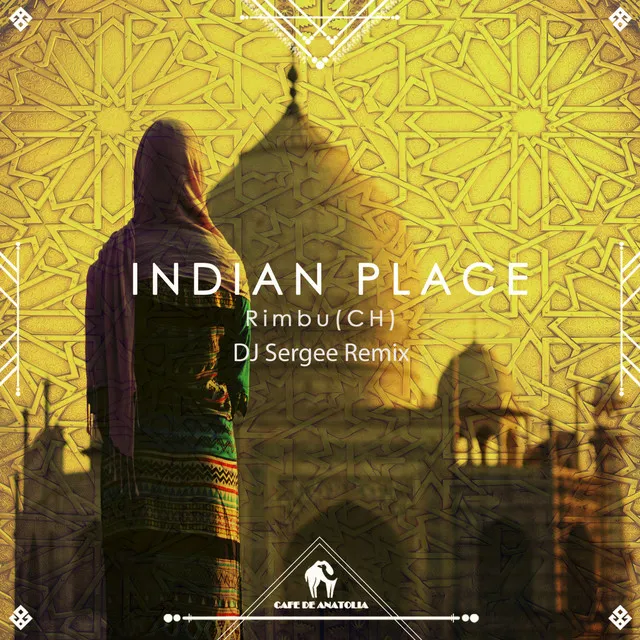 Indian Place - DJ Sergee Remix