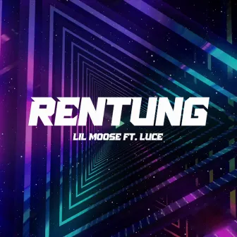 RENTUNG by Lil Moose