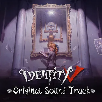 Identity V Original Sound Track (Vol.2 Memories·Footprints - Ashes of Memory Chapter I) by 第五人格