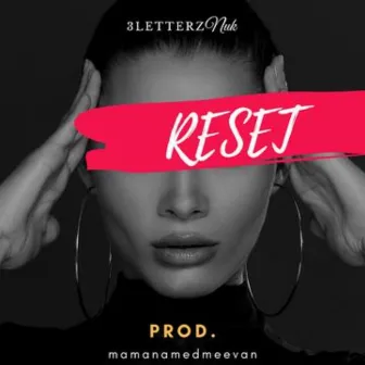 Reset by 3LetterzNUK