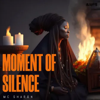 Moment of Silence (MOS) by MC Sharon