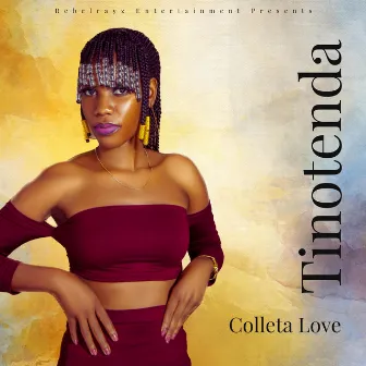 Tinotenda by Colleta Love