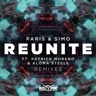 Reunite (Remixes) by Paris & Simo