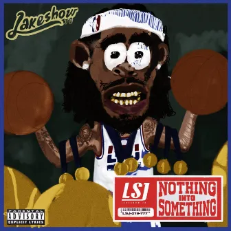 Nothing into Something by Lakeshow Jo