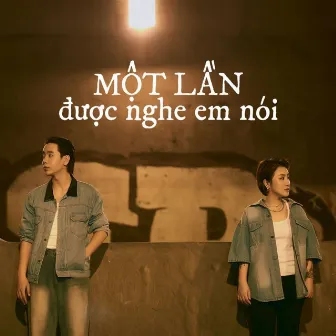 Một lần được nghe em nói by 