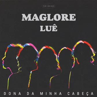 Dona da Minha Cabeça by Luê