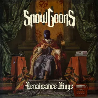 Renaissance Kings by Snowgoons