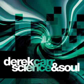 Science & Soul by Derek Carr