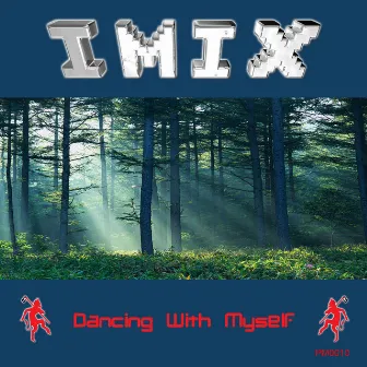 Dancing With Myself by Imix