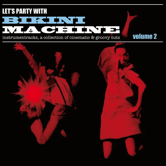 Let's Party with Bikini Machine, Vol. 2