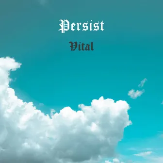 Vital by Persist