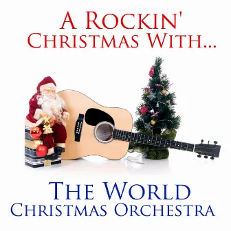 A Rockin' Christmas With.. by The World Christmas Orchestra