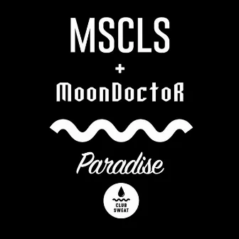 Paradise by MSCLS