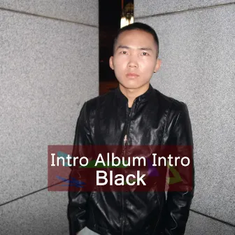 Intro Album Intro by Black