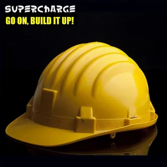 Go on, Build It Up! by Supercharge