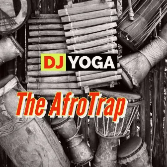 The AfroTrap by DJ Yoga