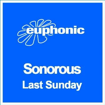 Last Sunday by Sonorous