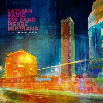 Les nuits de Montparnasse by Latvian Radio Big Band