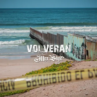 Volverán by MexStyle Crew