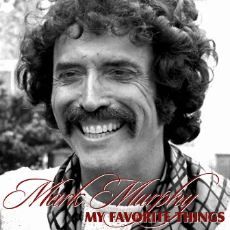 My Favorite Things by Mark Murphy